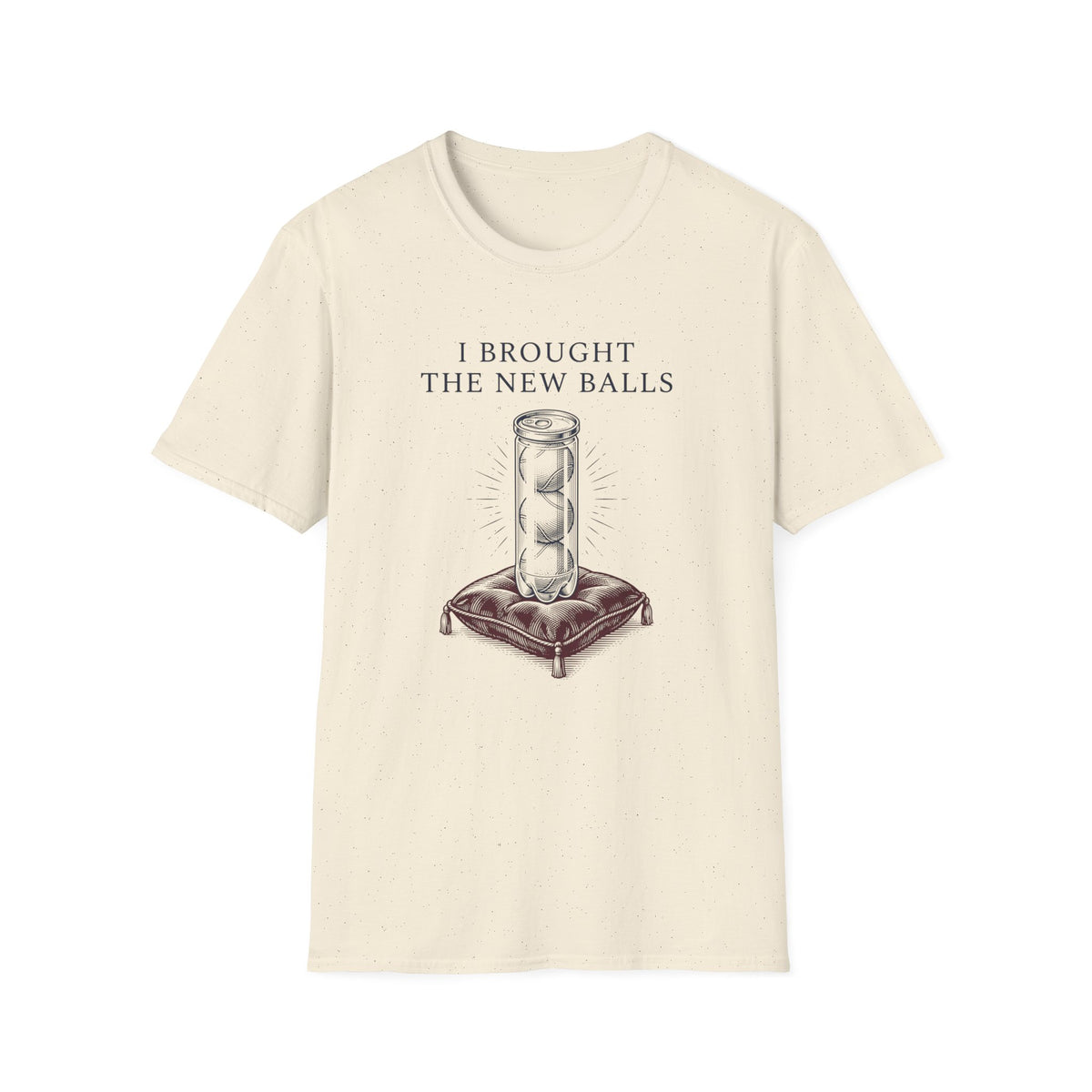 I Brought The New Balls T‑Shirt