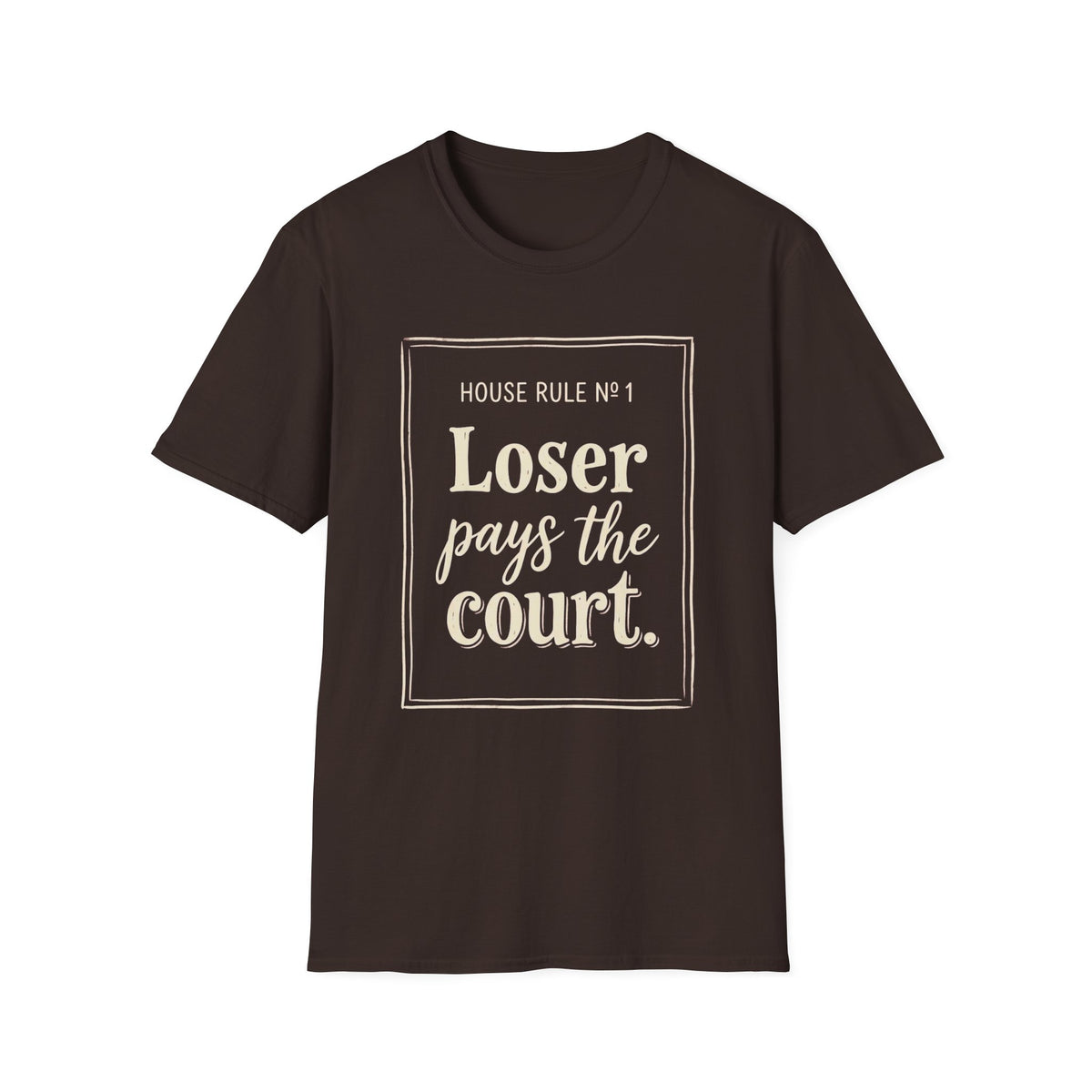 Loser Pays The Court T‑Shirt