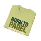 Born To Padel Forced To Work T‑Shirt