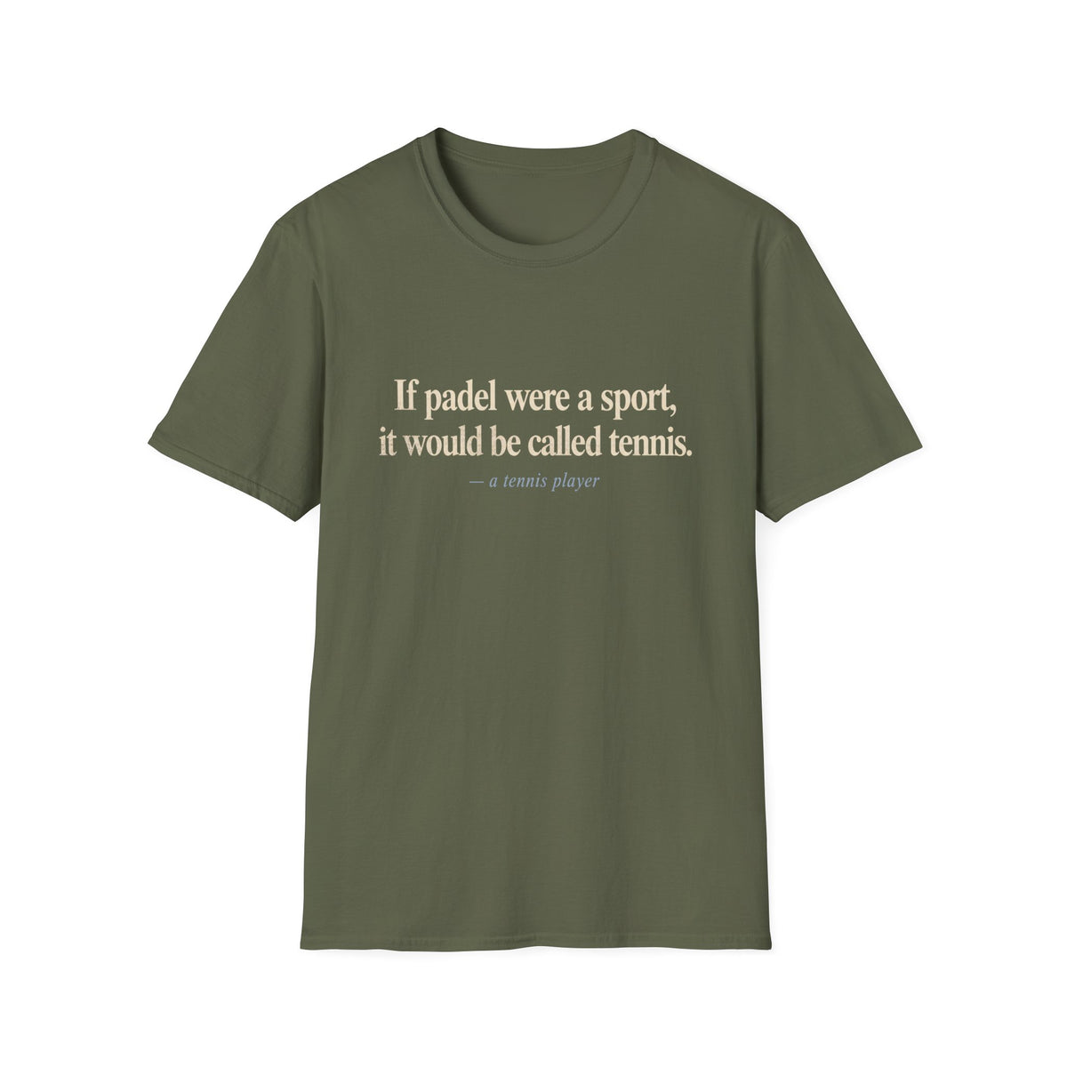 If Padel Were a Sport T‑Shirt