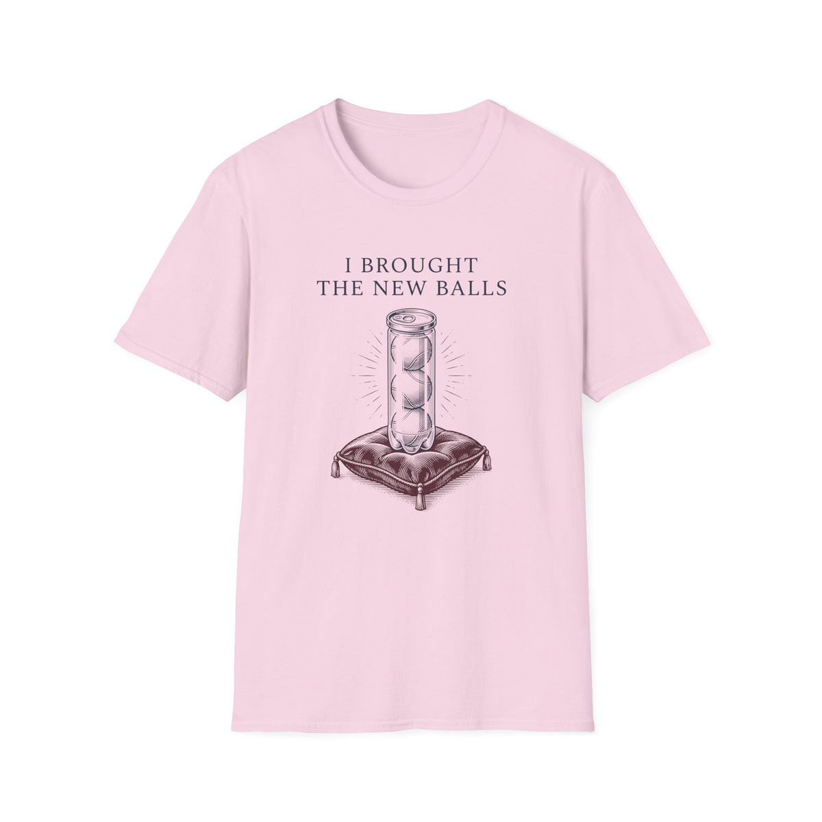 I Brought The New Balls T‑Shirt