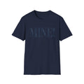 Mine! T‑Shirt