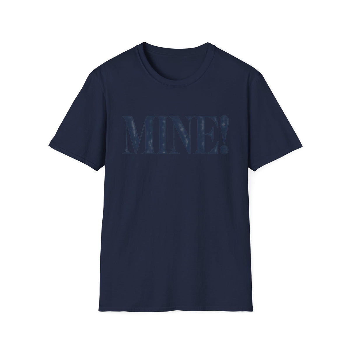 Mine! T‑Shirt