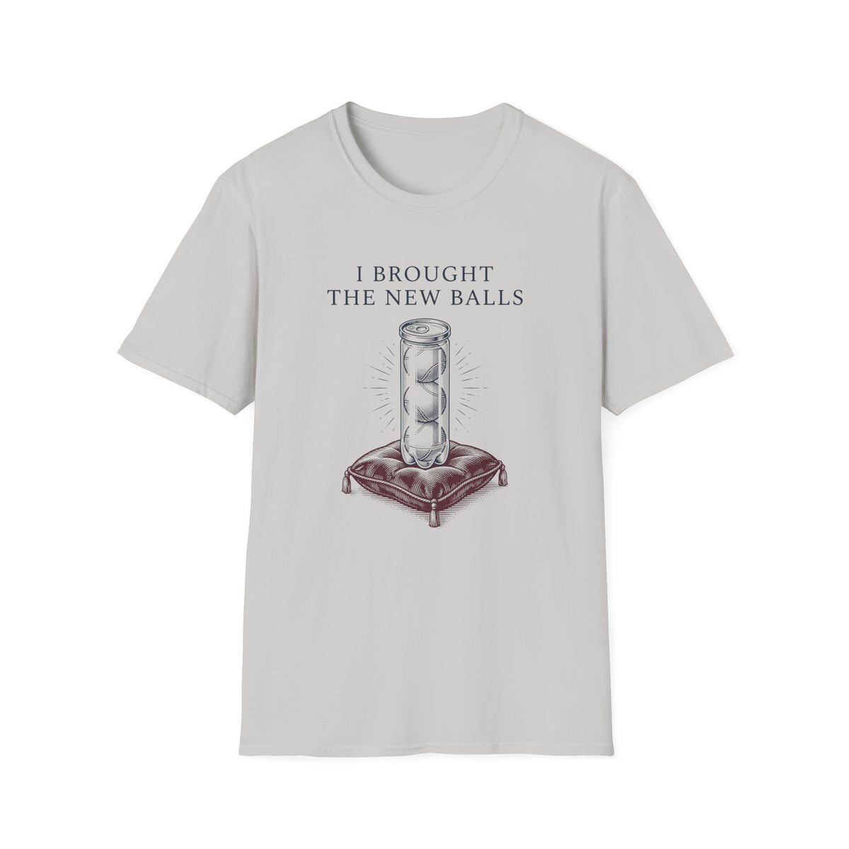 I Brought The New Balls T‑Shirt