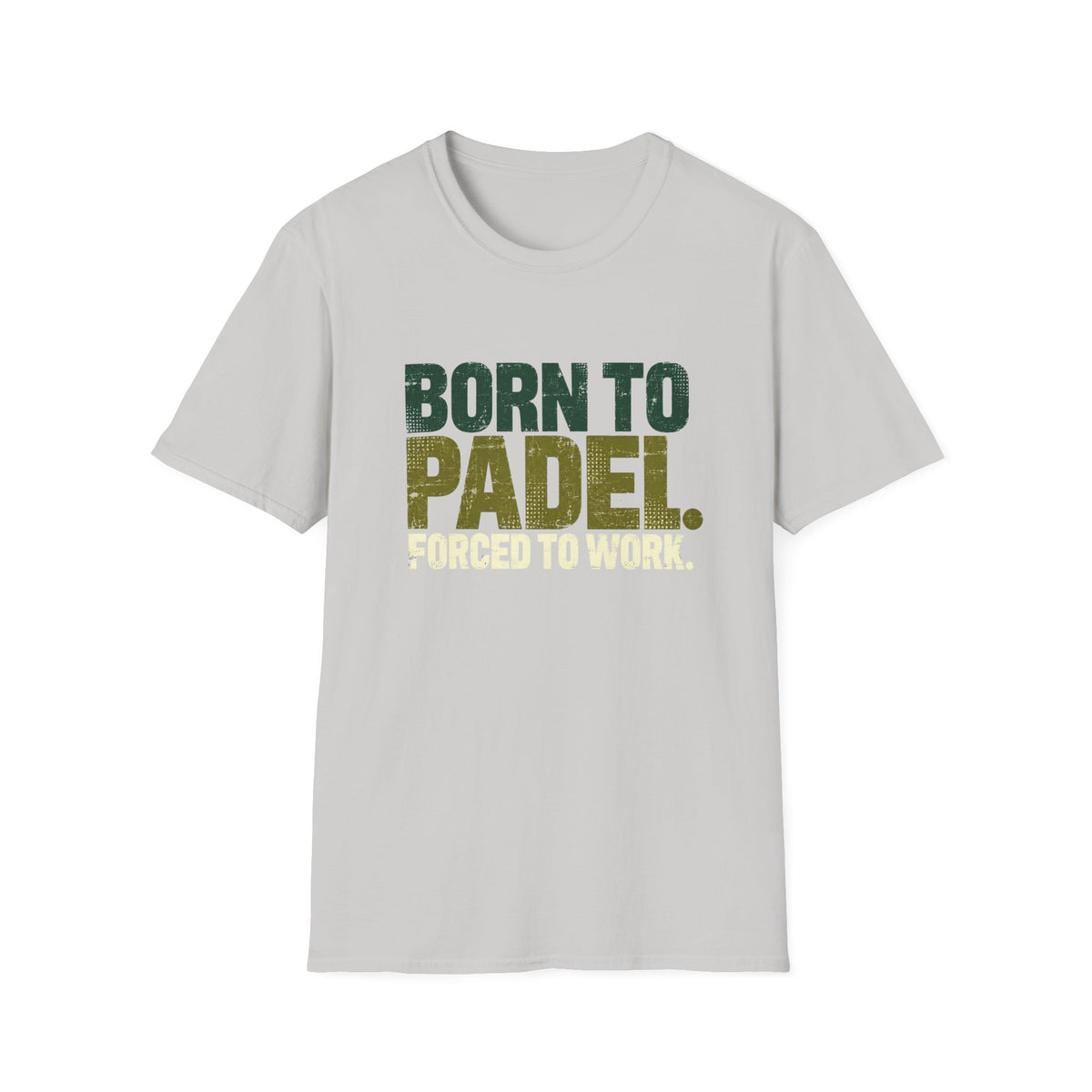 Born To Padel Forced To Work T‑Shirt