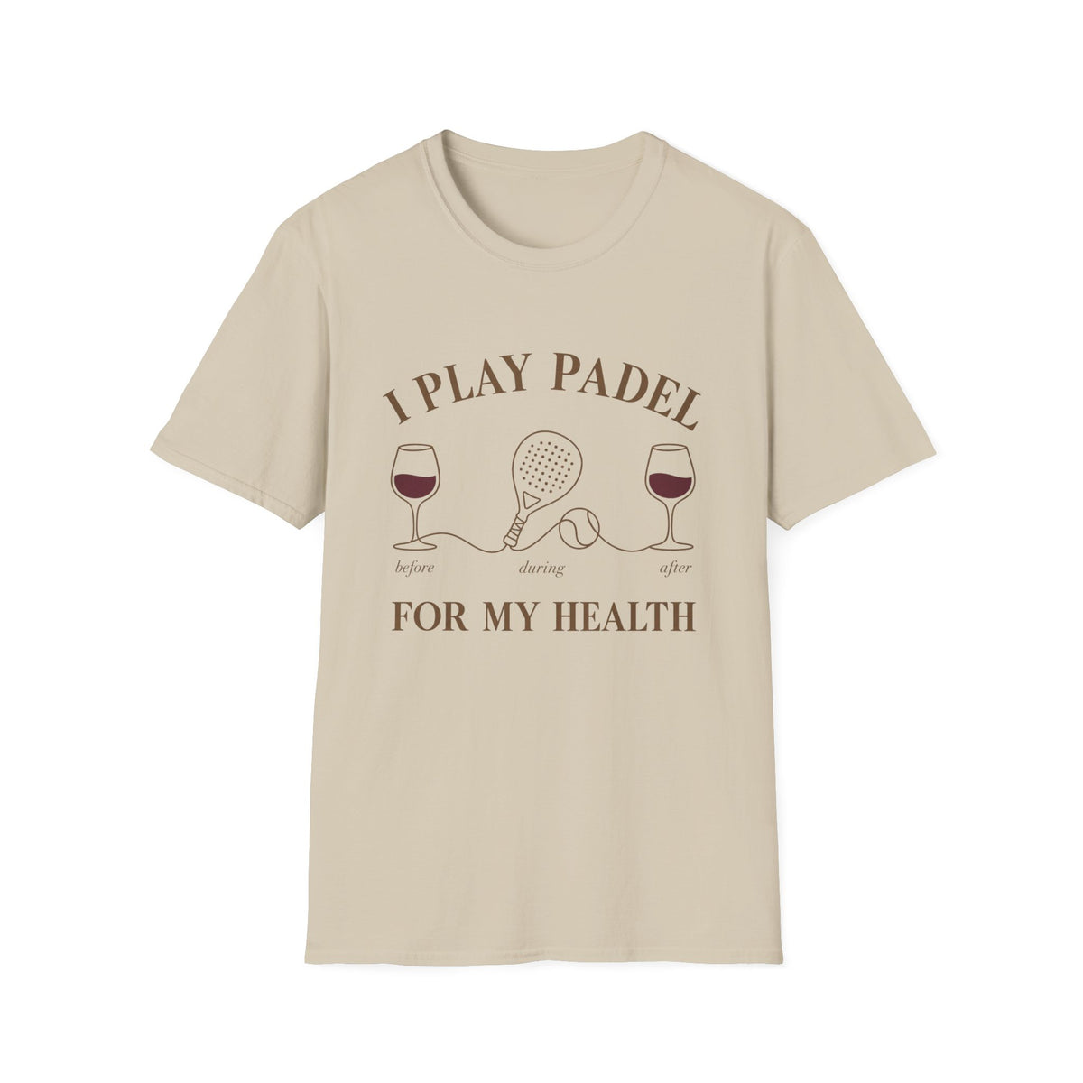 I Play Padel For My Health T‑Shirt