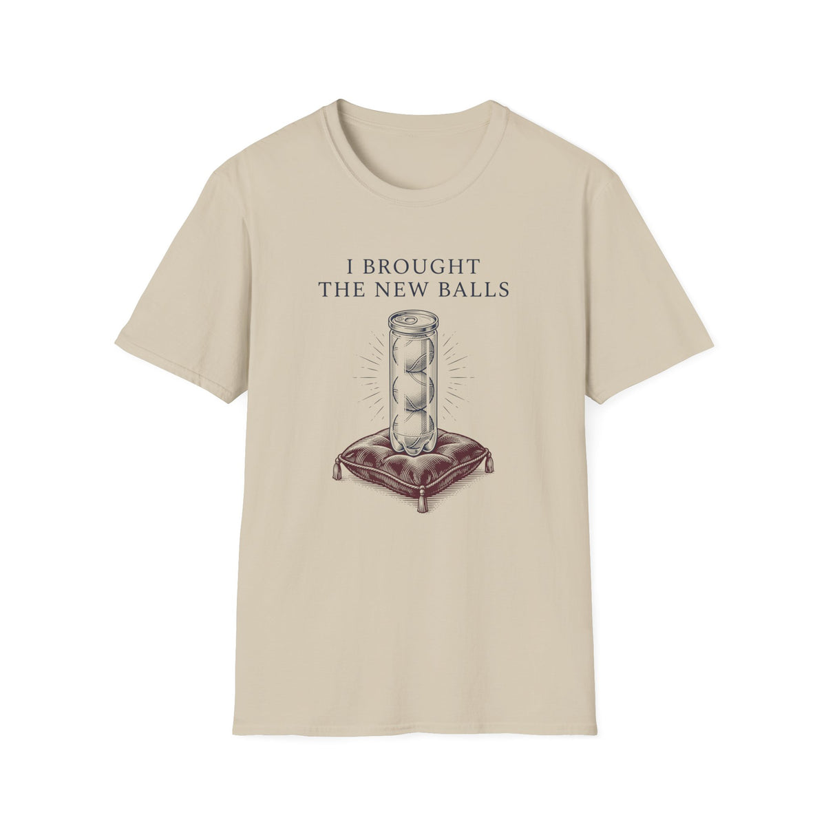 I Brought The New Balls T‑Shirt