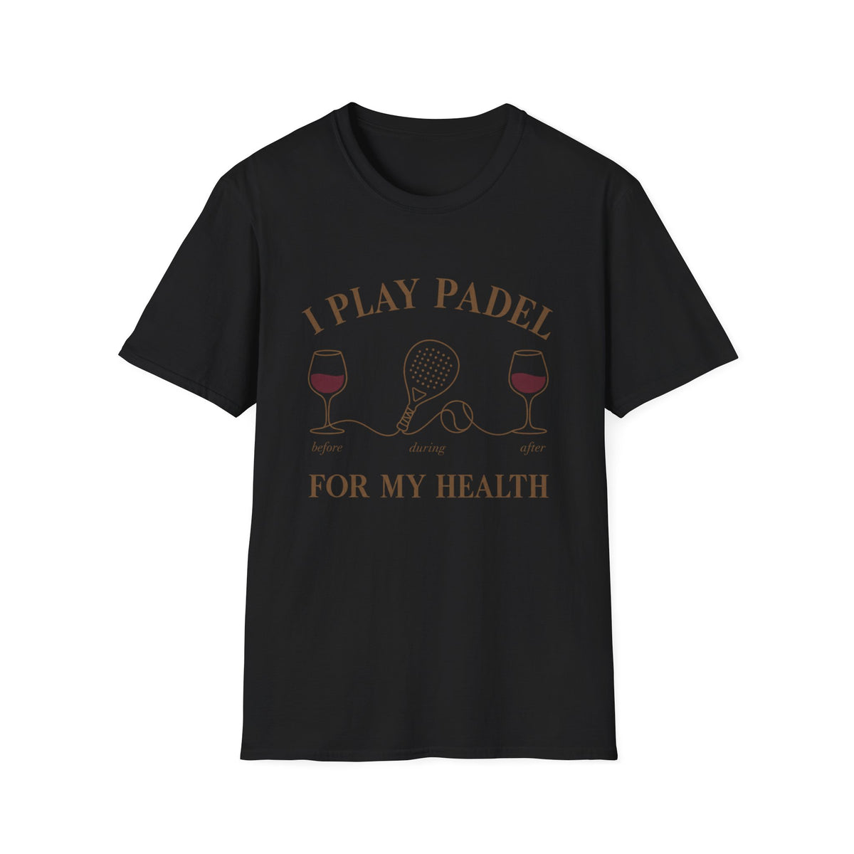 I Play Padel For My Health T‑Shirt