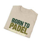 Born To Padel Forced To Work T‑Shirt