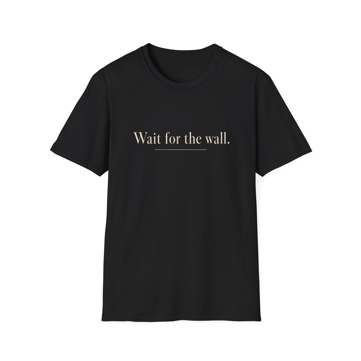 Wait For The Wall T‑Shirt