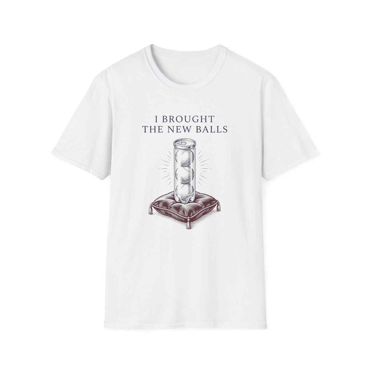 I Brought The New Balls T‑Shirt