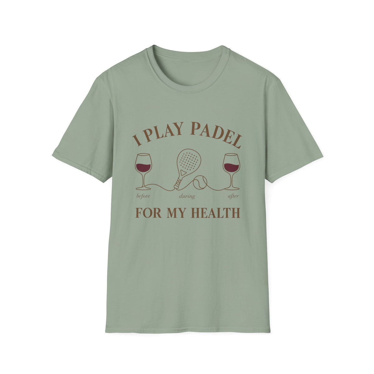 I Play Padel For My Health T‑Shirt